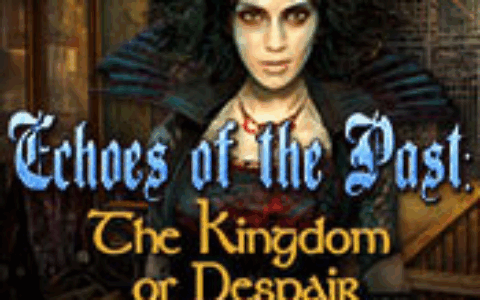 昔日回响5：绝望王国（Kingdom of Despair）典藏版 v1.0 TE破解版