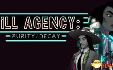 山庄机构：PURITYdecay（Hill Agency: PURITYdecay）|解压即玩|